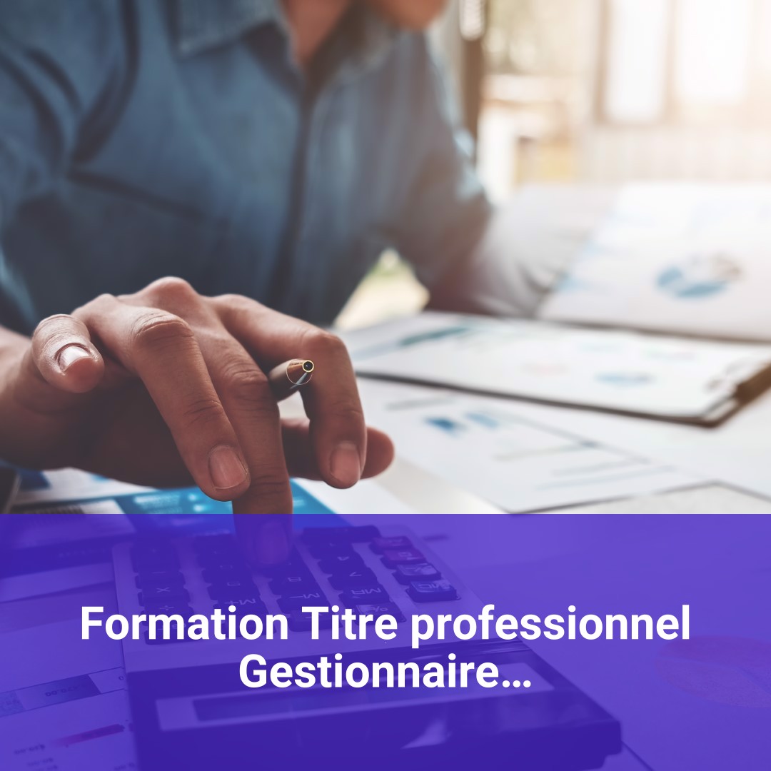 Offre De Formation Titre Professionnel Gestionnaire Comptable Et Fiscal ...